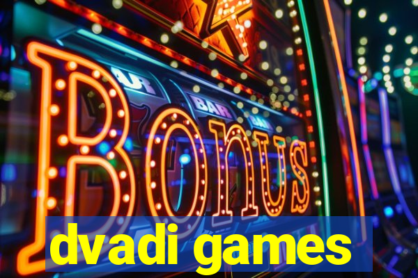 dvadi games